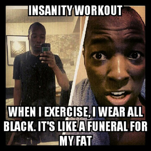 Insanity Workout Meme